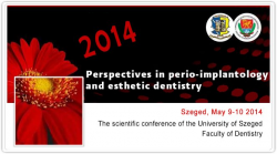 Conference of the University of Szeged Faculty of Dentistry 2014